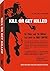 by Rex Applegate Kill Or Get Killed(text only) [Paperback]1976
