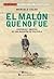 MALON QUE NO FUE . HISTORIA...
