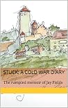Stuck: A Cold War...