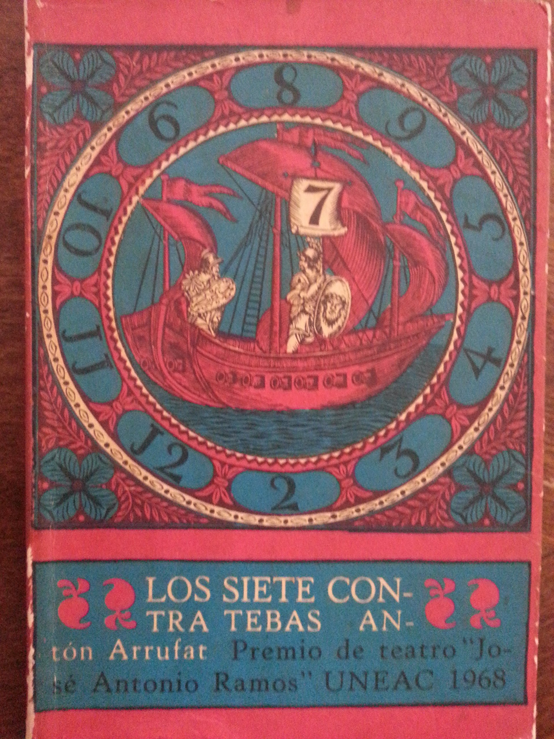 los siete contra tebas.anton arrufat,premio de teatro ''jose antonio ramos''uneac,1968.primera edicion. (Paperback)
