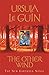 The Other Wind: The Sixth Book of Earthsea: An Earthsea Novel by Ursula K. LeGuin (2003-03-20)