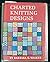 Charted Knitting Designs, by Barbara G. Walker (1972-01-01)