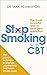 Stop Smoking with CBT: The most powerful way to beat your addiction by Dr Max Pemberton (1-Jan-2015) Paperback
