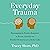 Everyday Trauma: Remapping the Brain's Response to Stress, Anxiety, and Painful Memories for a Better Life