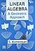 Linear Algebra: A Geometric...