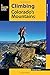 Climbing Colorado's Mountains (Climbing Mountains Series) by ... by Unknown Author