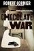 The Chocolate War[CHOCOLATE WAR ANNIV/E 30/E][Paperback] by RobertCormier