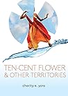 ten-cent flower &...
