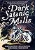 Dark Satanic Mills by Sedgwick, Marcus and Julian (2013) Paperback