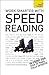 Work Smarter with Speed Reading: Teach Yourself: Written by Tina Konstant, 2010 Edition, (2010) Publisher: Teach Yourself [Paperback]