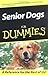 Senior Dogs For Dummies (For Dummies (Lifestyles Paperback)) ... by Susan McCullough