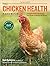 The Chicken Health Handbook by Gail Damerow The Chicken Health Handbook by Gail Damerow