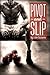 Pivot and Slip by Lilah Suzanne (2014-08-12)