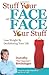 Stuff Your Face or Face Your Stuff: The Organized Approach to Lose Weight by Decluttering Your Life by Dorothy K. Breininger (5-Jun-2013) Paperback