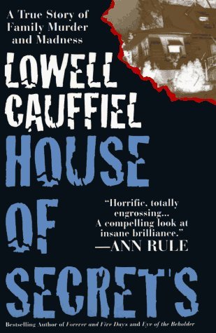By Lowell Cauffiel - House of Secrets