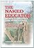 The Naked Educator: Secrets...