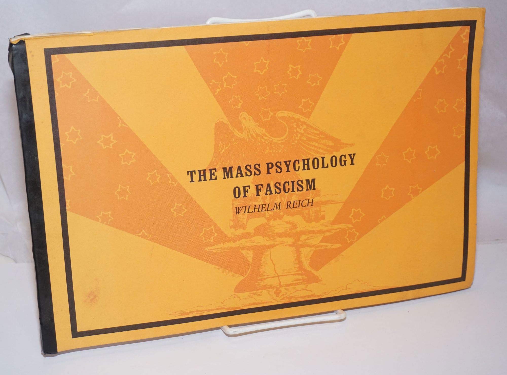 THE MASS PSYCHOLOGY OF FASCISM: FIRST LIBERATED EDITION TRANSLATED FROM THE GERMAN MANUSCRIPT