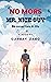 No more Mr. Nice Guy by Gaurav Garg