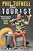 The Tourist: What Happens on Tour Stays on Tour … Until Now!