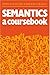 Semantics: A Coursebook by James R. Hurford (1983-06-30)