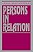 Persons in Relation by John Macmurray (1998-12-01)