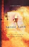 Heroic Faith: How...
