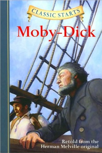Herman Melville,Kathleen Olmstead,Eric Freeberg,Arthur Pober Ed.D'sClassic Starts: Moby-Dick (Classic Starts Series) [Abridged] [Hardcover](2010)