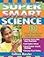 Super Smart: Science by Colleen Kessler (2007-04-01)
