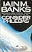 Consider Phlebas by Iain M. Banks