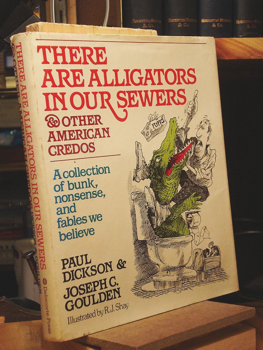 There are alligators in our sewers, and other American credos