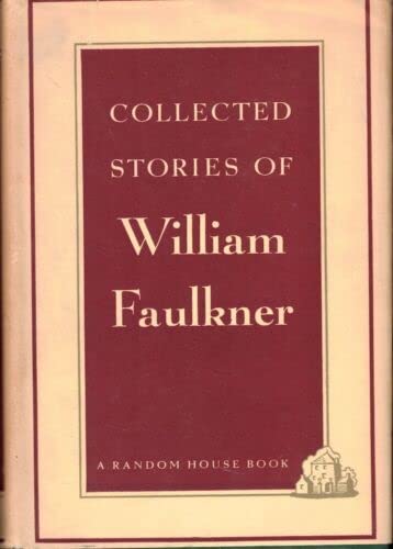 Rare Collected Stories of William Faulkner / 1950 - NY: Random House, 1950 [Hardcover] Faulkner, William