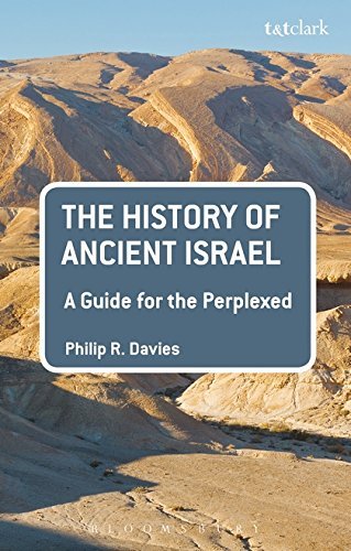 The History of Ancient Israel: A Guide for the Perplexed (Guides for the Perplexed) by Philip R. Davies (2015-10-22)