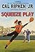 Squeeze Play (Cal Ripken, Jr.'s All Stars) by Cal, Jr Ripken (2014-03-04)