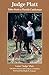 Judge Platt: Tales From A Florida Cattleman