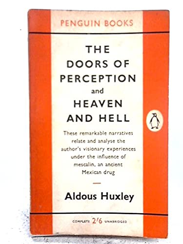 The Doors of Perception & Heaven and Hell