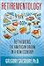 Retirementology 1st (first) edition Text Only by Gregory Salsbury