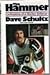 The Hammer by Dave Schultz