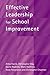 Effective Leadership for School Improvement (School Leadership Series) by Alma Harris (2002-12-08)