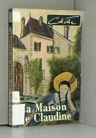 Colette,. La Maison de Claudine [Reliure inconnue] by Colette