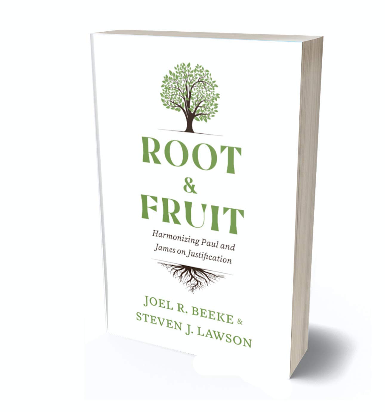 Root & Fruit: Harmonizing Paul and James on Justfication (Paperback)