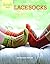 Lace Socks: 9 lovely patterns to knit (Threads Selects) Paperback December 20, 2012
