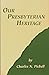 OUR PRESBYTERIAN HERITAGE
