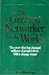 The Greatest Networker in the World by John Milton Fogg by John Milton Fogg