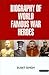 BIOGRAPHY OF WORLD FAMOUS W...
