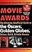 Movie Awards: The Ultimate, Unofficial Guide to the Oscars, Golden Globes, Critics, Guild, & Indie Honors, Revised and Updated Edition Paperback December 2, 2003
