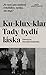 Ku-klux-klan: Tady bydlí láska