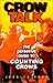 Crow Talk : The Definitive Guide to Counting Crows by Jessica Roop (2001-01-24)