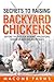 Secrets to Raising Backyard Chickens by Macomb Farms