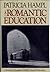 A Romantic Education by Patricia Hampl (1981-03-18)