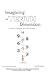 Imagining the Tenth Dimension: A New Way of Thinking about Time and Space by Rob Bryanton (2007-02-06)